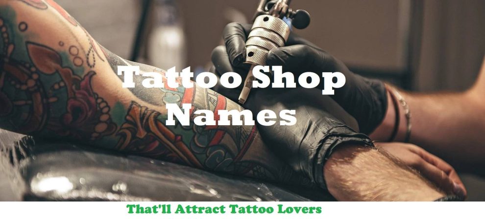Tattoo Shop Names, Tattoo Shop Name ideas