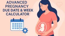 Advanced Pregnancy Due Date & Week Calculator